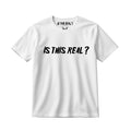 ISTHISREAL T SHIRT